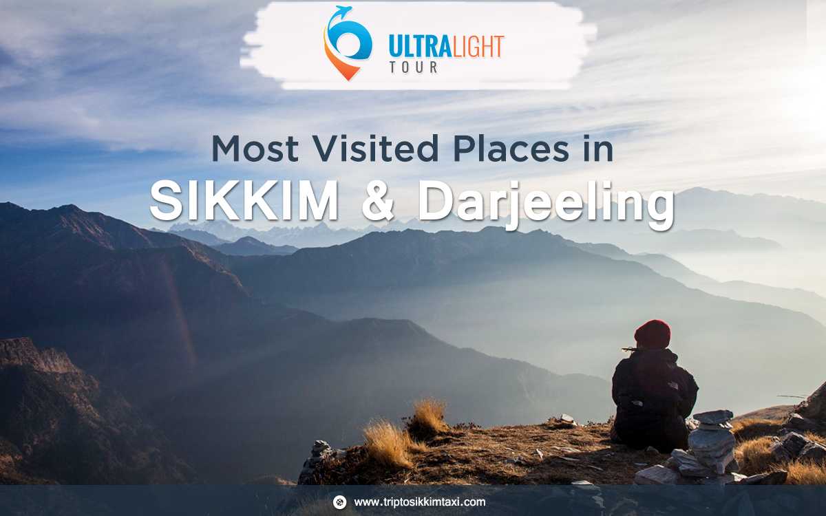 Most Visited Places in Sikkim & Darjeeling